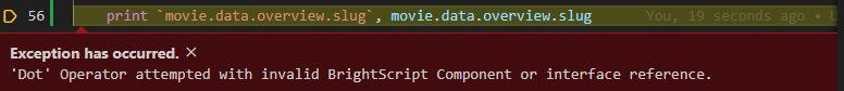 Exception has occurred. Dot Operator attempted with invalid BrightScript Component or interface reference.